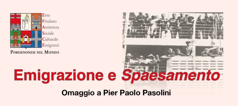 Pasolini, la sua terra e il fenomeno dell’emigrazione